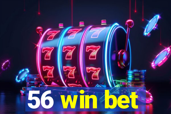 56 win bet